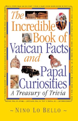 The Incredible Book of Vatican Facts…, Bello, Nino L.