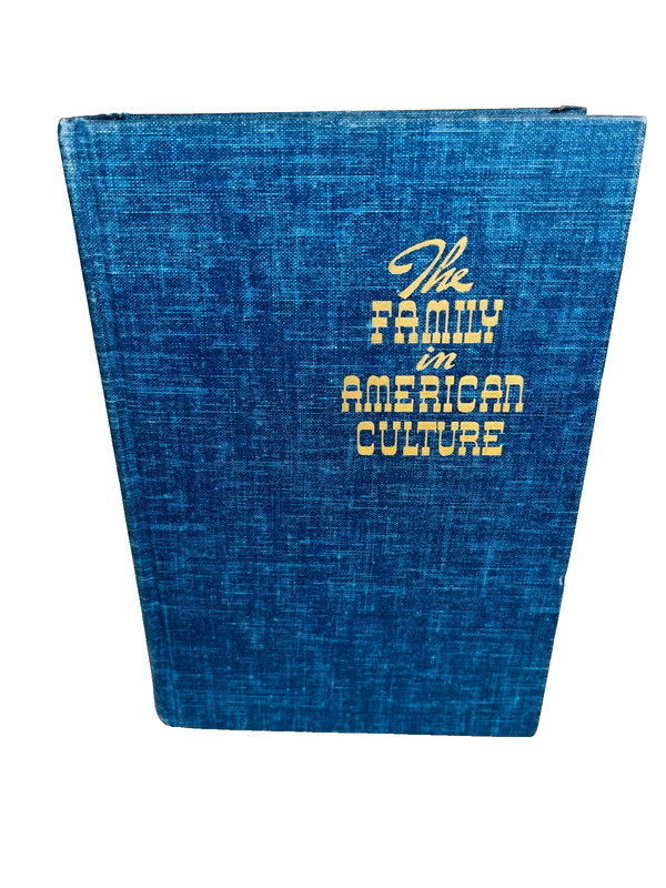 The Family in American Culture by Andrew G. Truxal Francis E. Merrill 1947