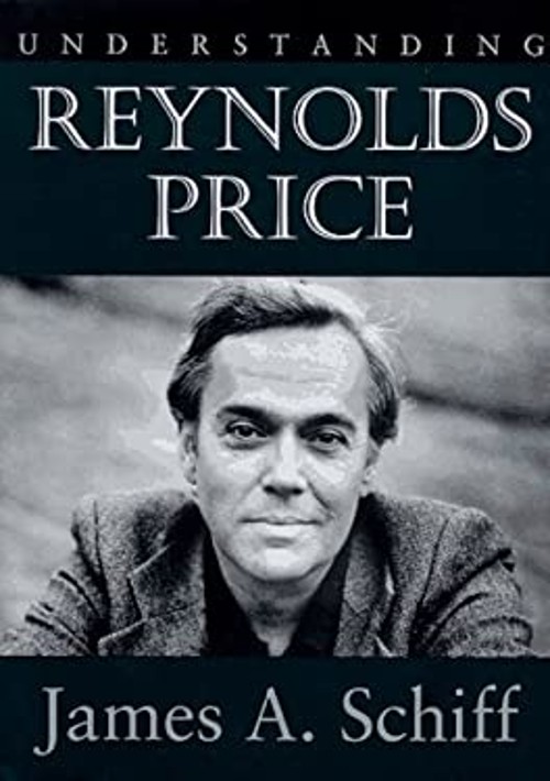 Understanding Reynolds Price Hardcover James A. Schiff