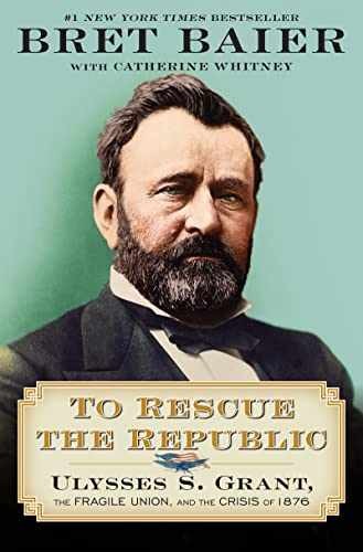 To Rescue the Republic: – Hardcover, by Baier Bret; Whitney – Very Good s