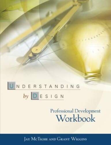 Understanding by Design: Professional Development Workbook – ACCEPTABLE