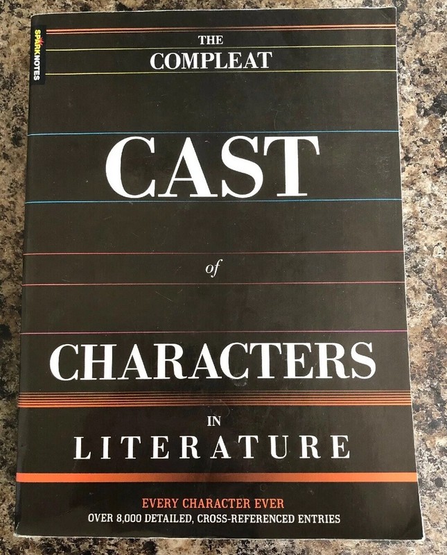 Compleat Cast of Characters in Literature by SparkNotes Staff (2006, Paperback)