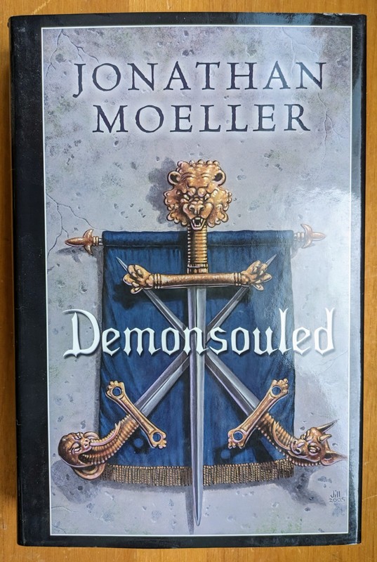 Demonsouled by Jonathan Moeller (2005, Hardcover) Five Star Speculative Fiction
