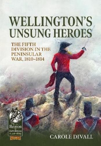 Carole Divall Wellington’s Unsung Heroes (Paperback) (UK IMPORT)