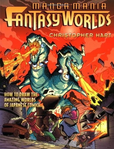 Manga Mania Fantasy Worlds: How to Draw the Amazing Worlds of Japanese Comic…
