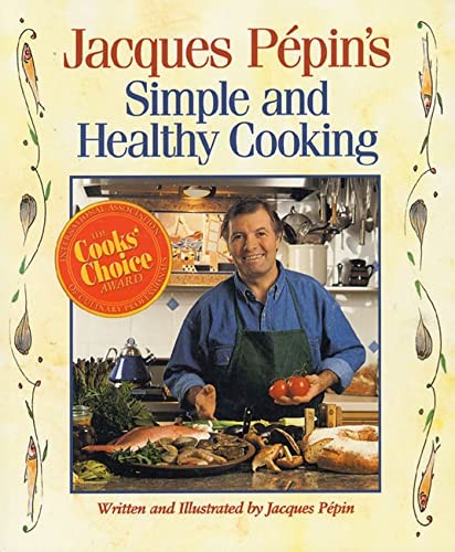 Jacques Pepin’s Simple and Healthy Cooking – Paperback – ACCEPTABLE