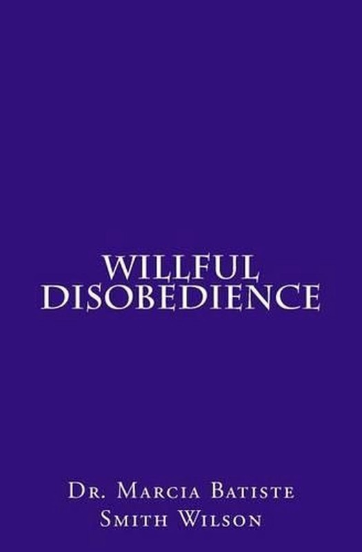 Willful Disobedience by Marcia Batiste Smith Wilson (English) Paperback Book