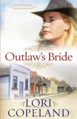 Outlaw’s Bride (The Western Sky Series) – Paperback – VERY GOOD
