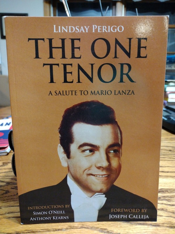 The One Tenor A Salute to Mario Lanza Lindsay Perigo Solo Press 2016 222 pages