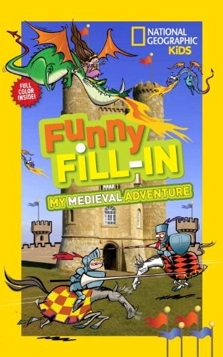NATIONAL GEOGRAPHIC KIDS FUNNY FILL-IN: MY MEDIEVAL By Kay Boatner **Excellent**