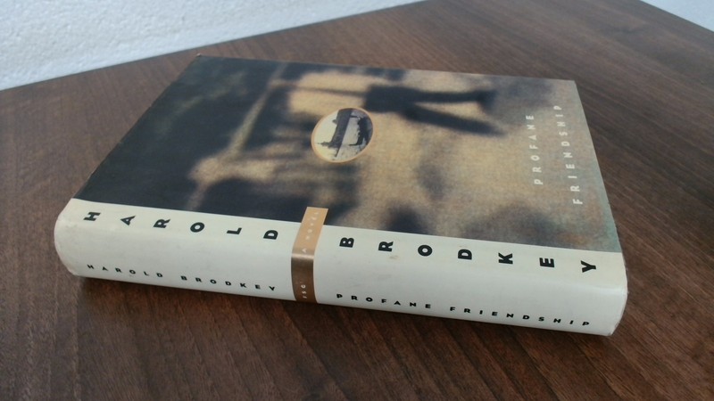 Profane Friendship, Brodkey, Harold, Farrar Straus and Giroux, 19