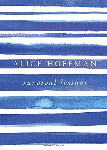 SURVIVAL LESSONS By Alice Hoffman – Hardcover **Mint Condition**
