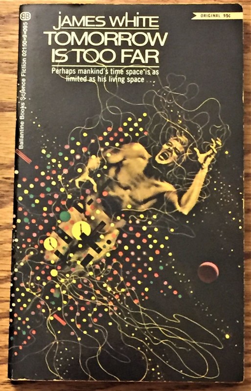 James White / TOMORROW IS TOO FAR 1st Edition 1971
