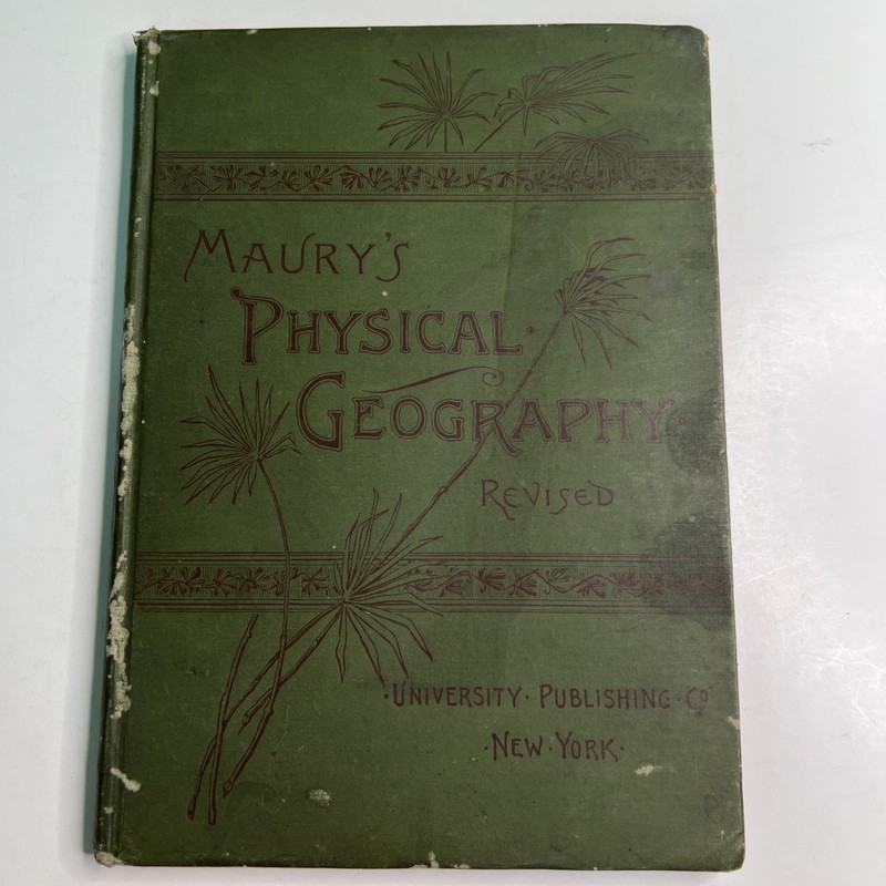 Maury’s Physical Geography Revised 1891 Color Maps Charts & B/W Engravings HC