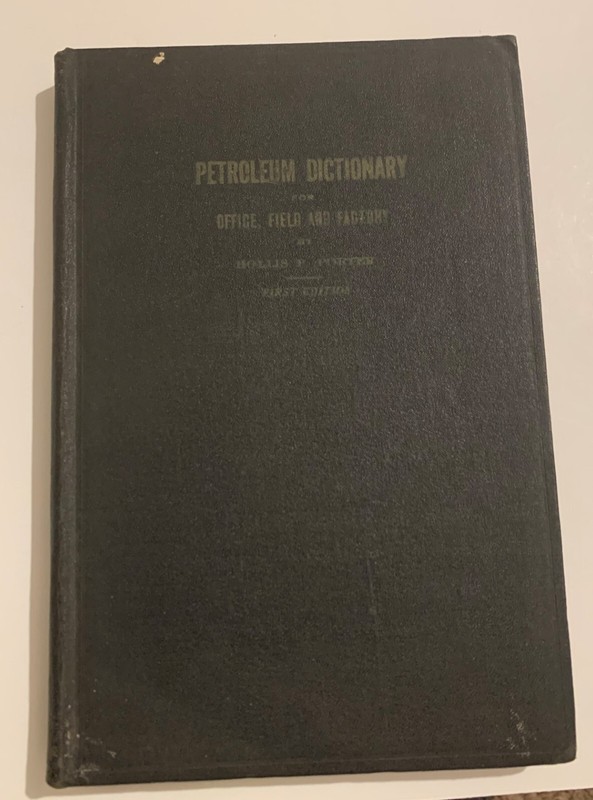 Petroleum Dictionary 1930 1st Edition Hollis P Porter Oilfield Office Factory HC