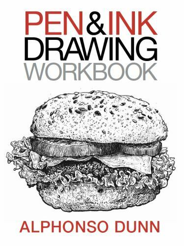 Pen and Ink Drawing Workbook, Dunn, Alphonso A, New Book