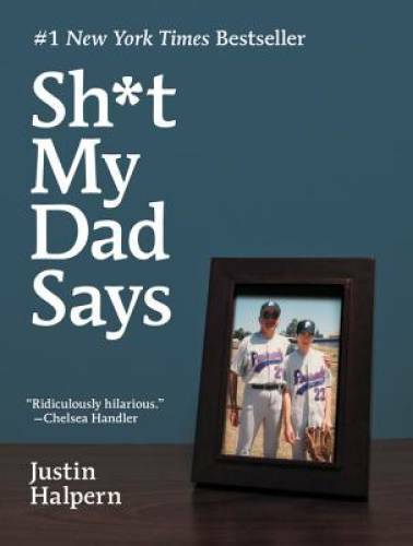 Sh*t My Dad Says – Hardcover By Halpern, Justin – VERY GOOD