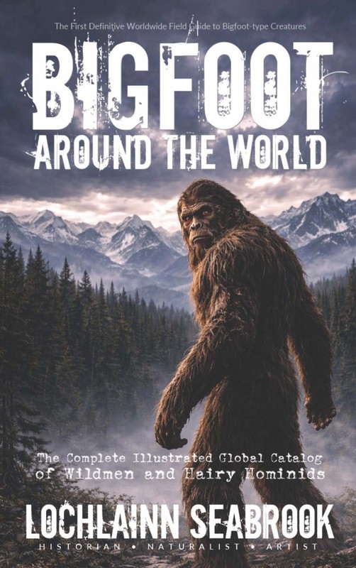 Bigfoot Around the World: The Complete Illustrated Global Catalog … Ships fast