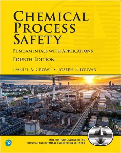Chemical Process Safety: Fundamentals with Applications (International Series in