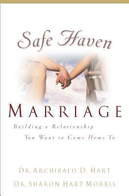 Safe Haven Marriage: A Marriage You – 9780849917776, Archibald D Hart, hardcover