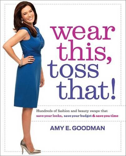 Wear This, Toss That: Hundreds of Fashion and Beauty Swaps That Save You – GOOD