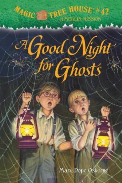 A Good Night for Ghosts : Magic Tree House Hardcover Mary Pope Os