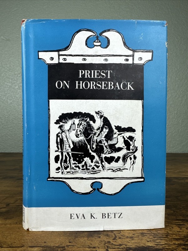 Priest on Horseback by Eva K. Betz 1965 HC/DJ