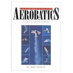 Radio Control Aerobatics for Everyone, Patrick, Dave, 9780911295313