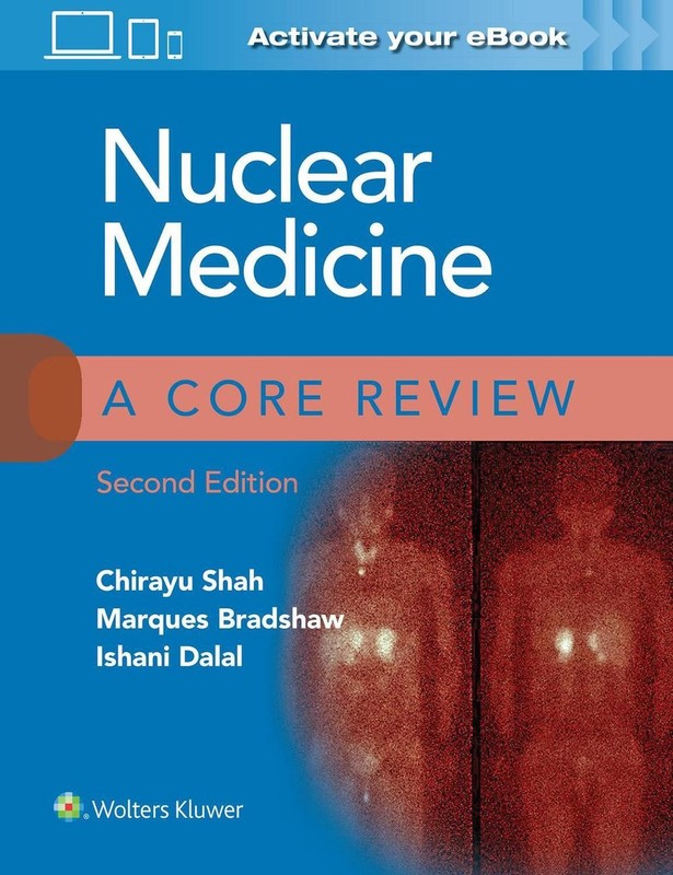 Nuclear Medicine: A Core Review by Chirayu Shah Paperback Book