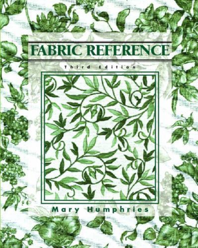 Fabric Reference, 3rd Edition, Humphries, Mary, Good Book