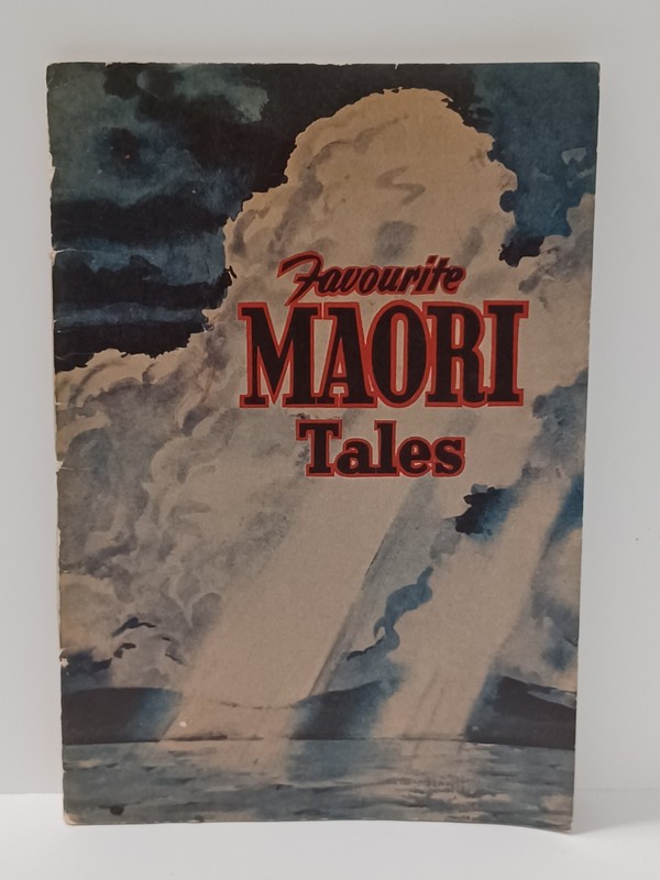 Favourite Maori Tales 1940’s PB Whitcombe & Tombs New Zealand
