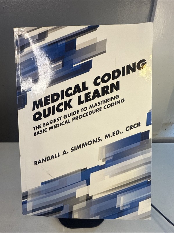 Medical Coding Quick Learn by Randall A Simmons – 2023 Edition Paperback