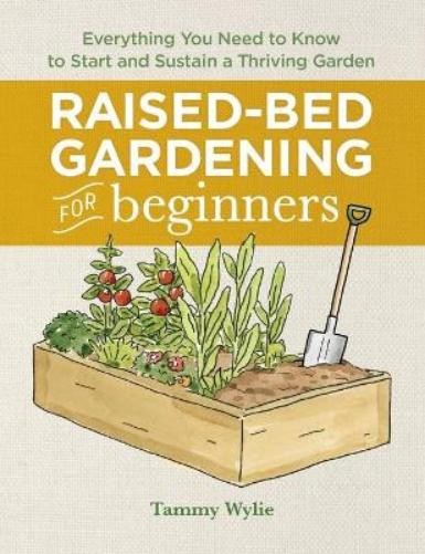 Tammy Wylie Raised-Bed Gardening for Beginners (Hardback)