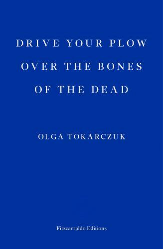 Drive Your Plow over the Bones of the Dead, Paperback by Tokarczuk, Olga; Llo…