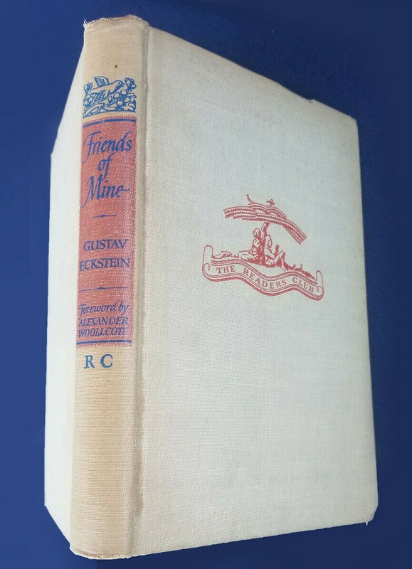 FRIENDS OF MINE by Gustave Eckstein, 1942, Press of the Reads Club, Vintage book