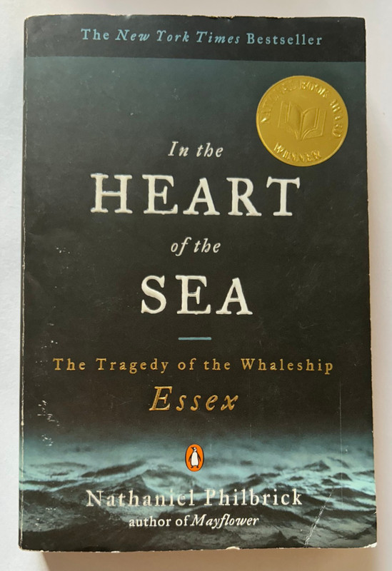 In the Heart of the Sea: The Tragedy of the Whaleship Essex Book