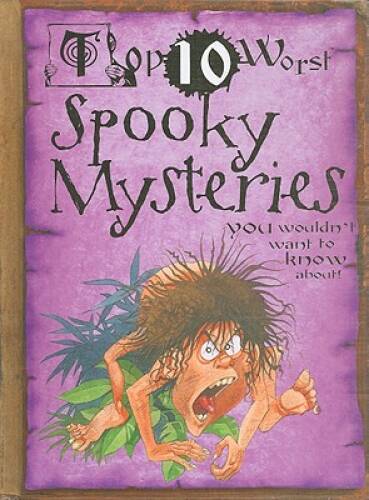 Spooky Mysteries (Top 10 Worst (Library)) – Library Binding – GOOD