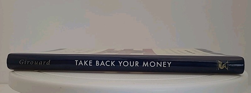 Take Back Your Money John E. Girouard Recession Survival Guide Finance Book HC gallery
