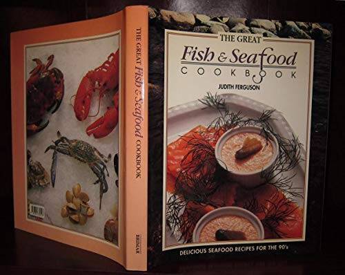 The Great Fish and Seafood Cookbook – Hardcover By Ferguson, Judith – GOOD