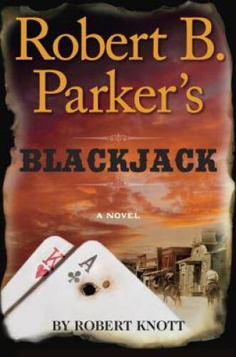 Robert B. Parker’s Blackjack (A Cole and Hitch Novel) – Hardcover – GOOD