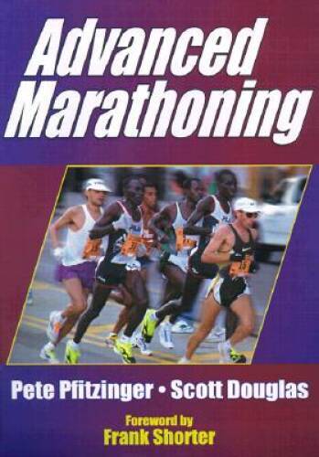 Advanced Marathoning – Paperback By Pfitzinger, Pete – GOOD