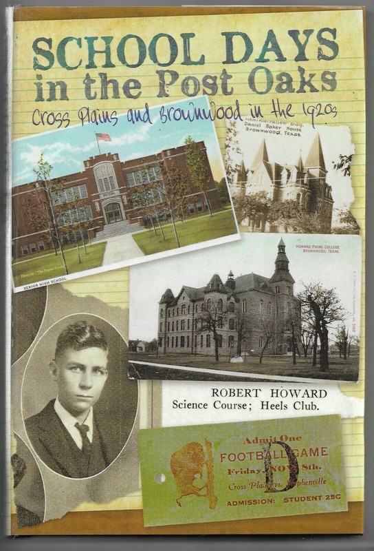 ~SCHOOL DAYS IN THE POST OAKS – ROBERT E. HOWARD FOUNDATION PRESS~2011 HB/DJ