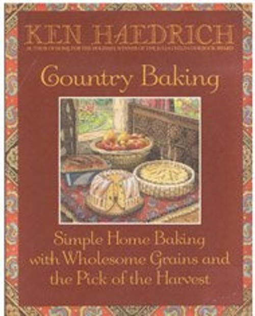 Country Baking : Simple Home Baking with Wholesome Grains and the