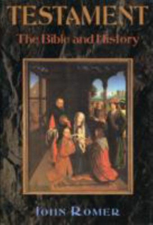 Testament : The Bible and History Hardcover John Romer