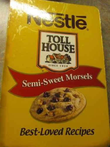 Nestle Toll House Semi-Sweet – Board book, by Nestle USA Inc – Acceptable