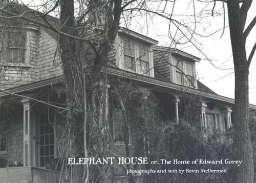 Elephant House: Or, the Home of Edward Gorey (Pomegranate Catalog)