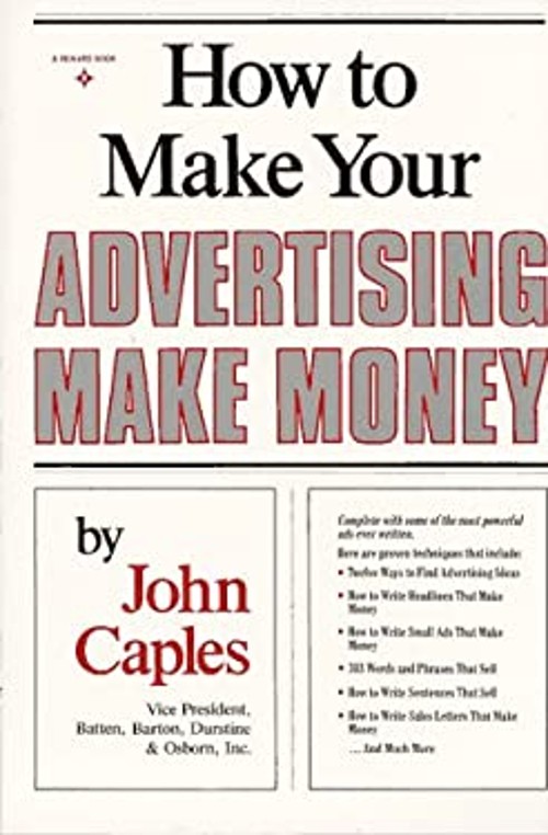 How to Make Your Advertising Make Money Paperback John Caples