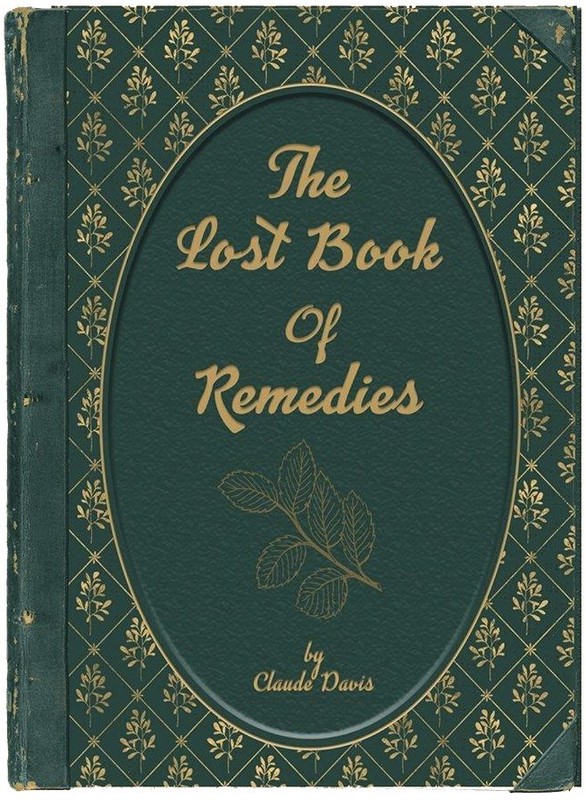 The Lost Book of Remedies Claude Davis Herbal Medicine Natural Cures Guide VG