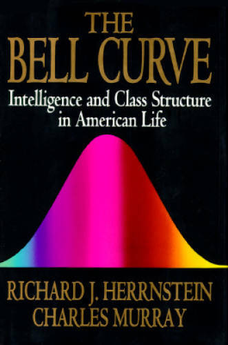 The Bell Curve: Intelligence and Class Structure in American Life – VERY GOOD