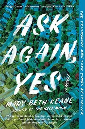 Ask Again, Yes: A Novel – Paperback, by Keane Mary Beth – Acceptable